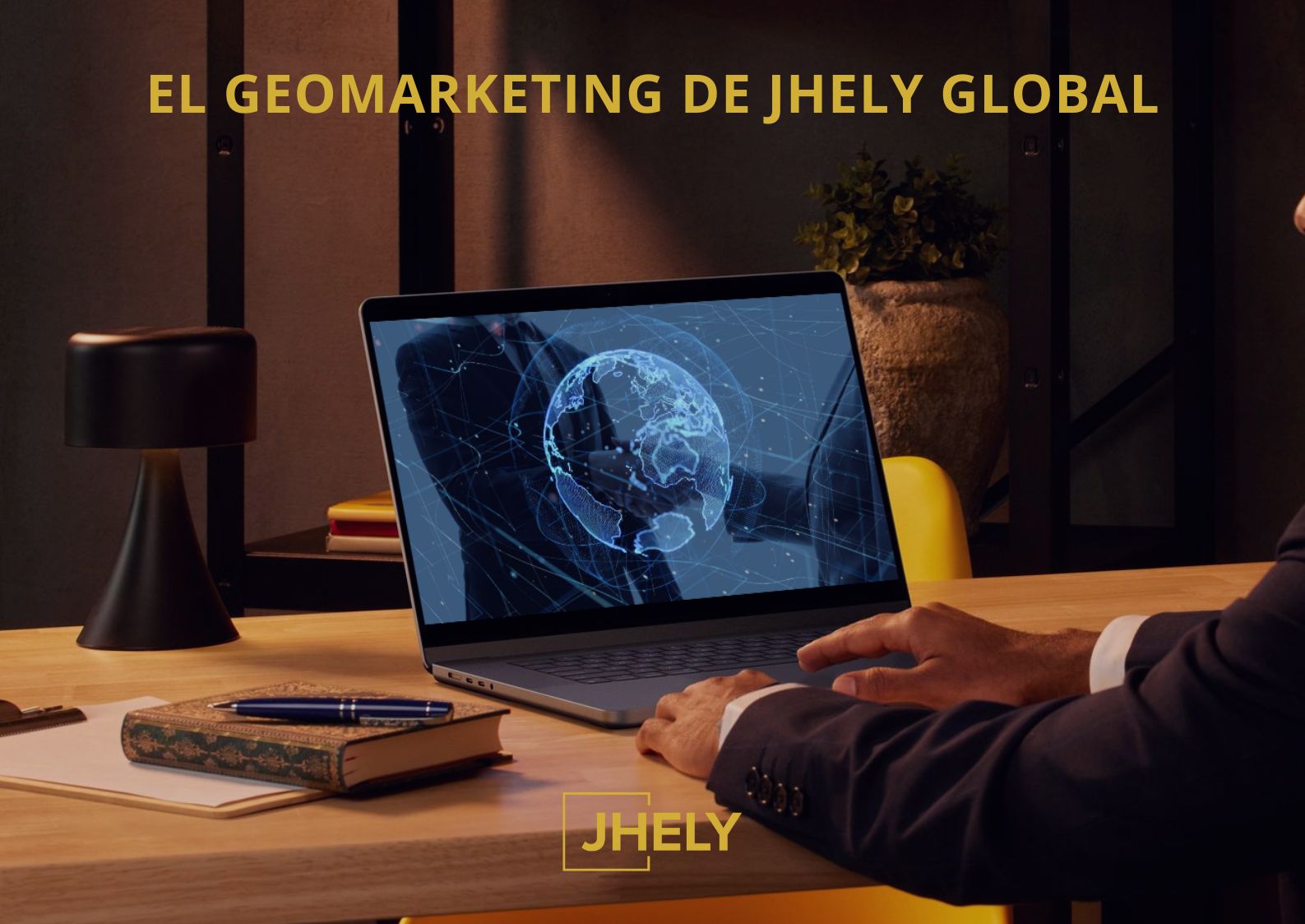 El geomarketing de JHELY Global